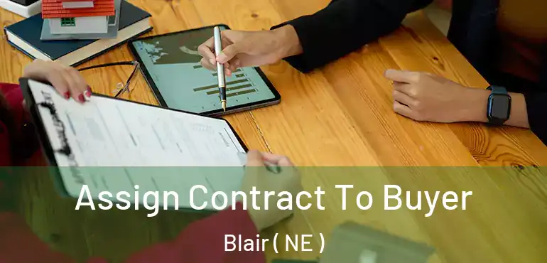  Assign Contract To Buyer Blair ( NE )