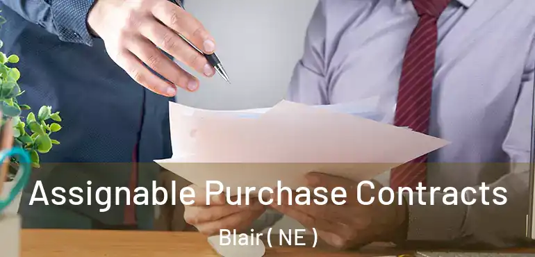  Assignable Purchase Contracts Blair ( NE )