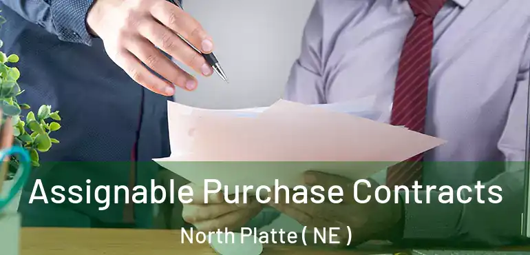  Assignable Purchase Contracts North Platte ( NE )