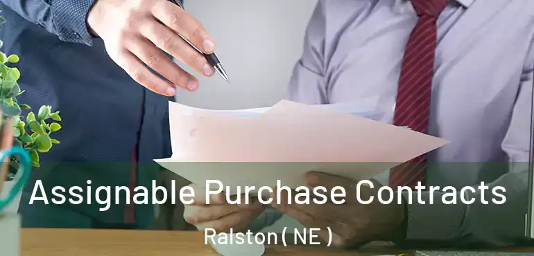  Assignable Purchase Contracts Ralston ( NE )