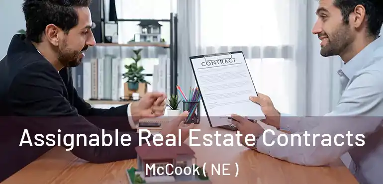  Assignable Real Estate Contracts McCook ( NE )
