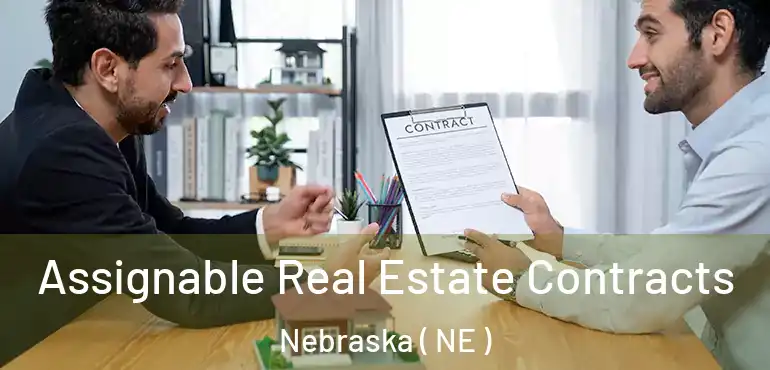  Assignable Real Estate Contracts Nebraska ( NE )