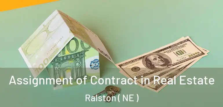  Assignment of Contract in Real Estate Ralston ( NE )