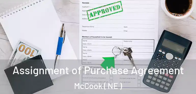  Assignment of Purchase Agreement McCook ( NE )