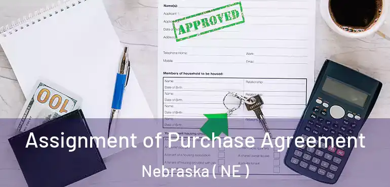  Assignment of Purchase Agreement Nebraska ( NE )