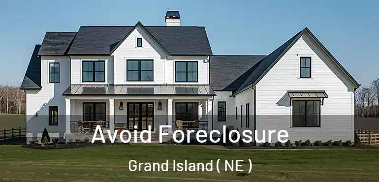 Avoid Foreclosure Grand Island ( NE )
