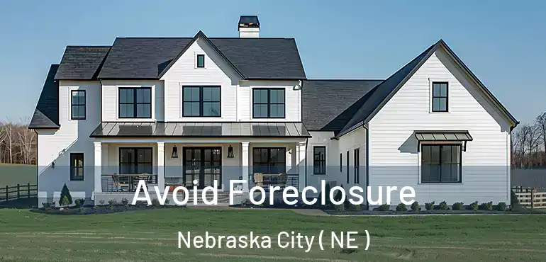  Avoid Foreclosure Nebraska City ( NE )