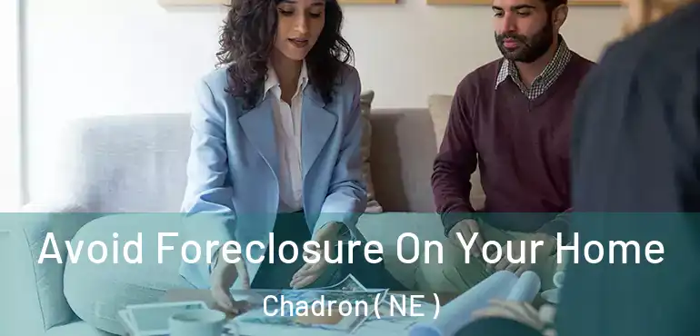  Avoid Foreclosure On Your Home Chadron ( NE )