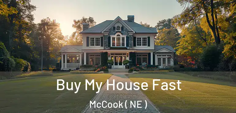  Buy My House Fast McCook ( NE )