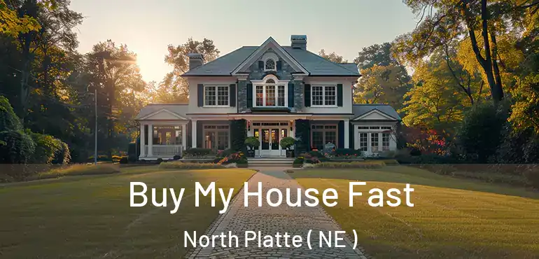  Buy My House Fast North Platte ( NE )