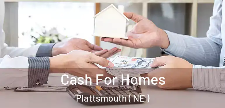  Cash For Homes Plattsmouth ( NE )