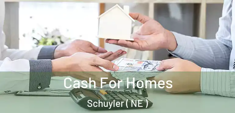  Cash For Homes Schuyler ( NE )