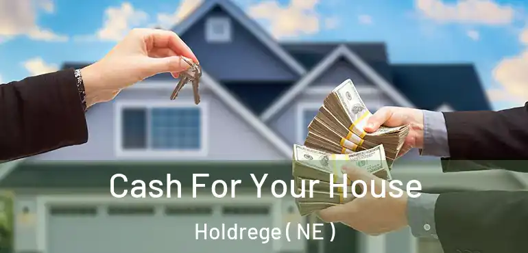  Cash For Your House Holdrege ( NE )