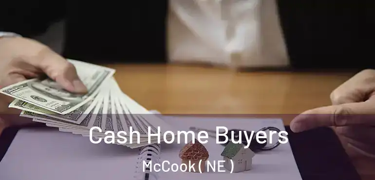  Cash Home Buyers McCook ( NE )