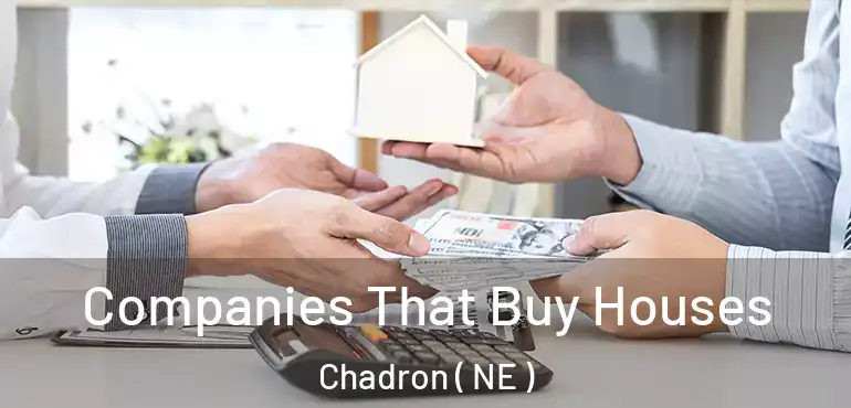  Companies That Buy Houses Chadron ( NE )