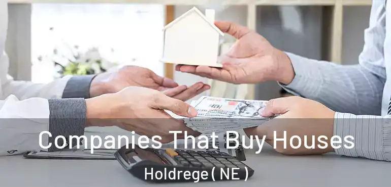  Companies That Buy Houses Holdrege ( NE )