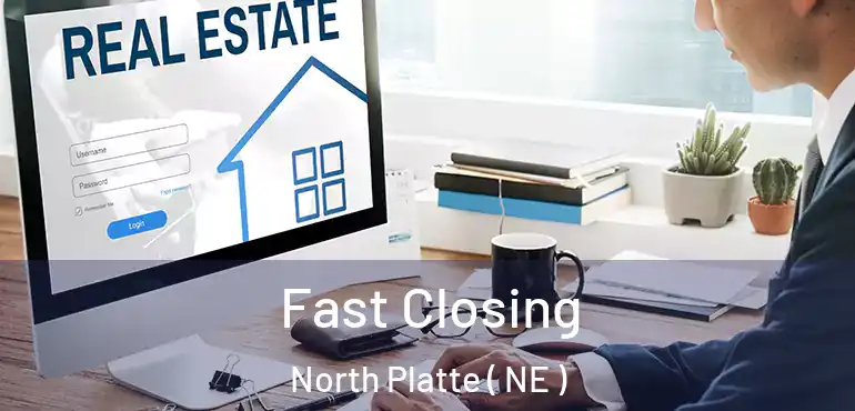  Fast Closing North Platte ( NE )