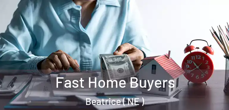  Fast Home Buyers Beatrice ( NE )