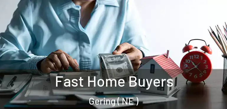  Fast Home Buyers Gering ( NE )