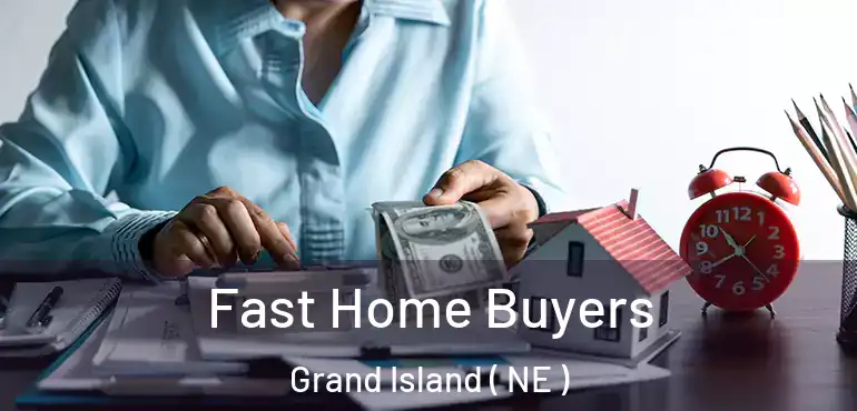  Fast Home Buyers Grand Island ( NE )