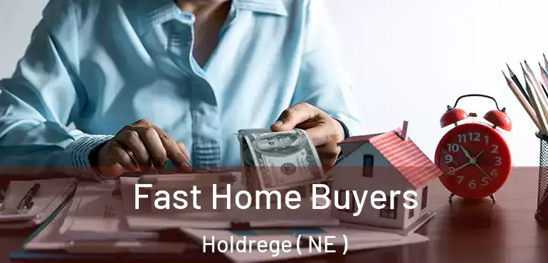 Fast Home Buyers Holdrege ( NE )