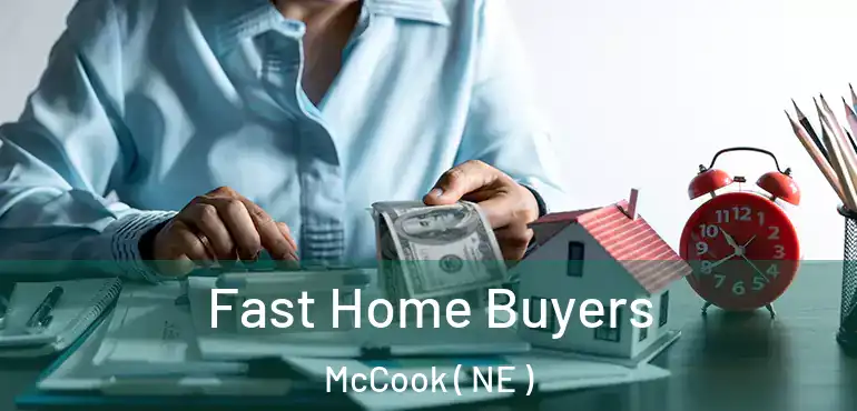  Fast Home Buyers McCook ( NE )