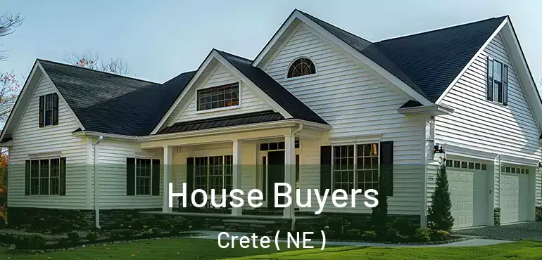  House Buyers Crete ( NE )