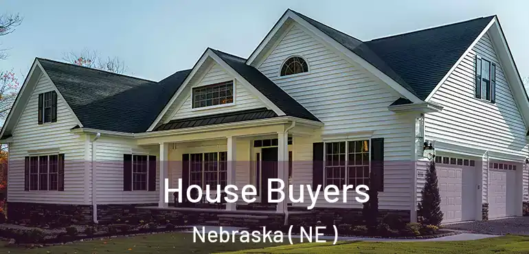  House Buyers Nebraska ( NE )