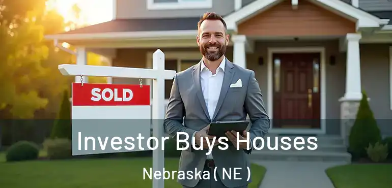  Investor Buys Houses Nebraska ( NE )