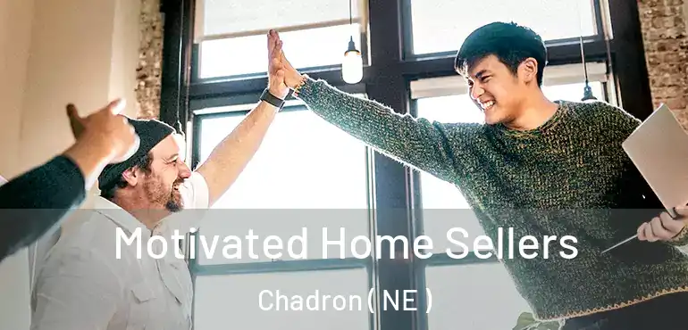  Motivated Home Sellers Chadron ( NE )