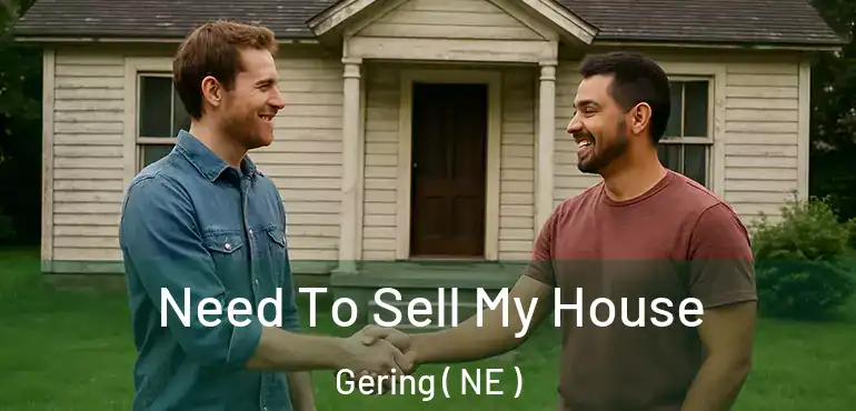  Need To Sell My House Gering ( NE )