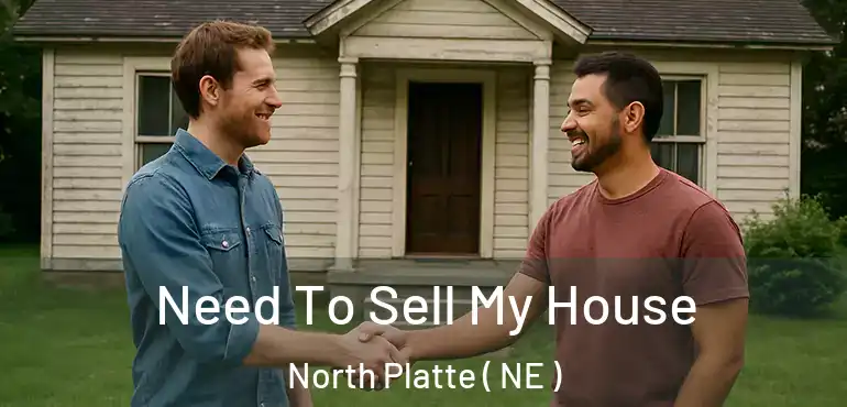  Need To Sell My House North Platte ( NE )