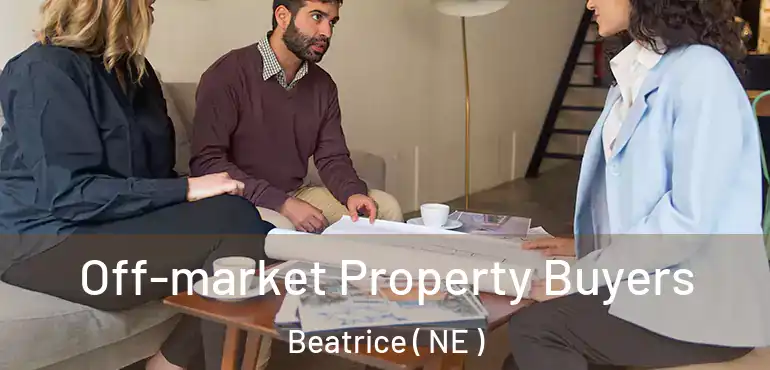  Off-market Property Buyers Beatrice ( NE )