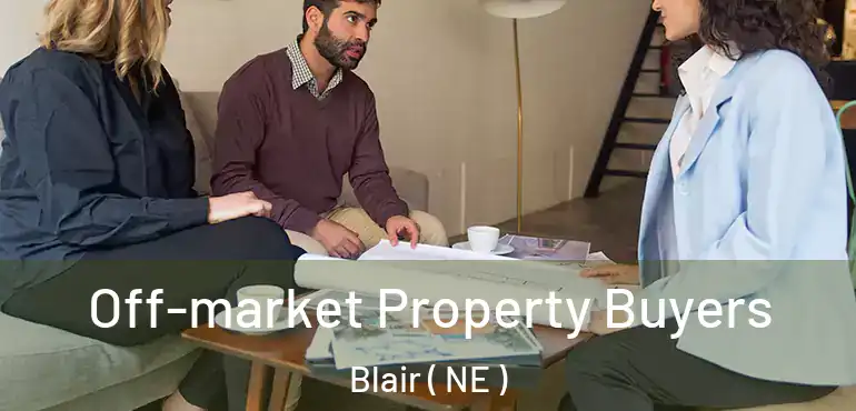  Off-market Property Buyers Blair ( NE )
