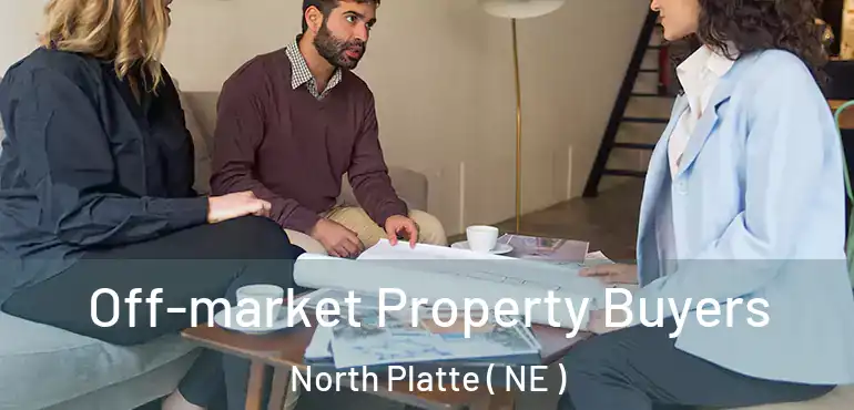  Off-market Property Buyers North Platte ( NE )