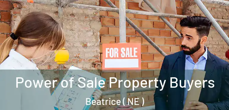  Power of Sale Property Buyers Beatrice ( NE )