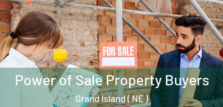  Power of Sale Property Buyers Grand Island ( NE )