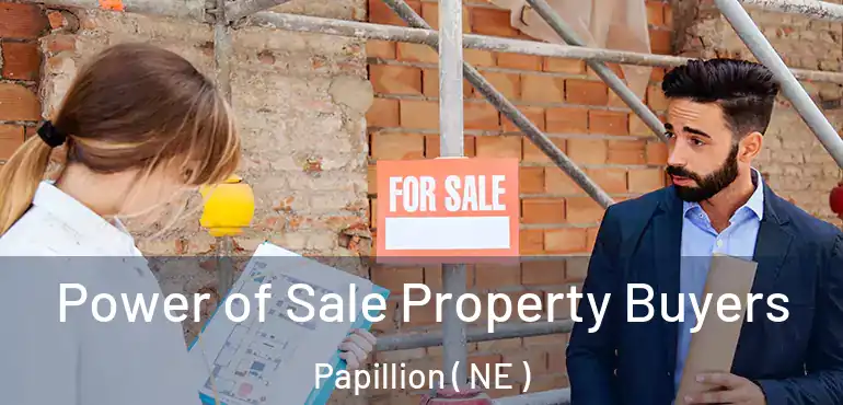  Power of Sale Property Buyers Papillion ( NE )