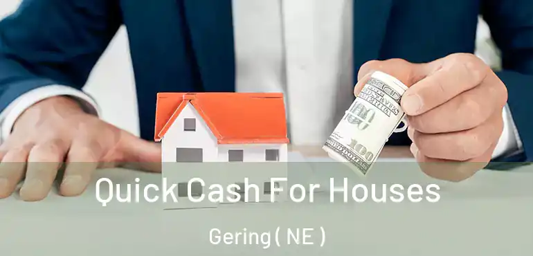  Quick Cash For Houses Gering ( NE )