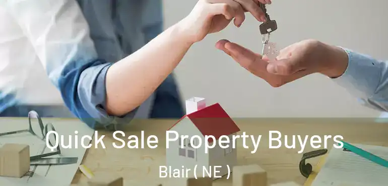  Quick Sale Property Buyers Blair ( NE )