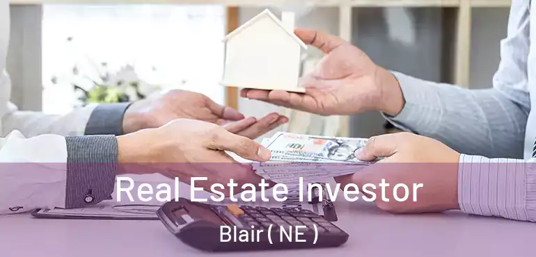  Real Estate Investor Blair ( NE )