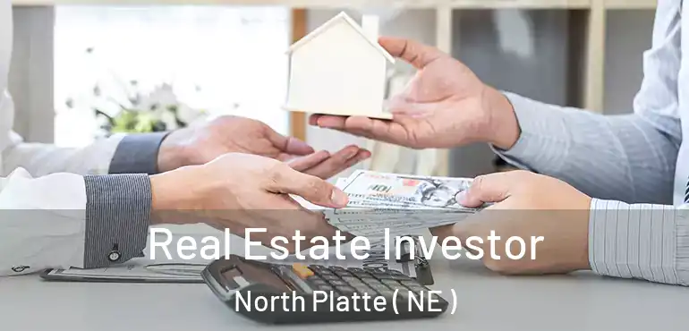  Real Estate Investor North Platte ( NE )