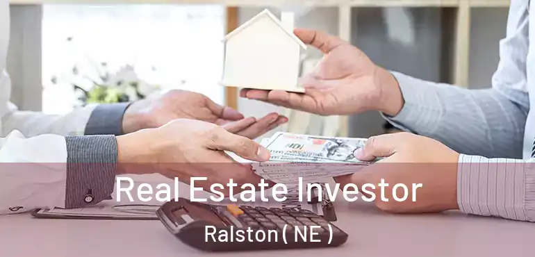 Real Estate Investor Ralston ( NE )