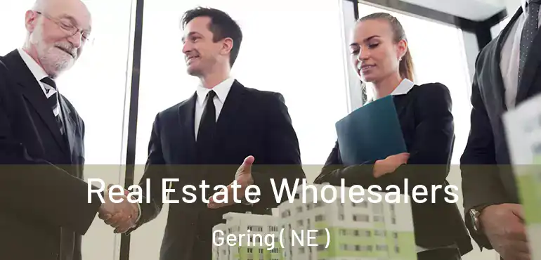  Real Estate Wholesalers Gering ( NE )