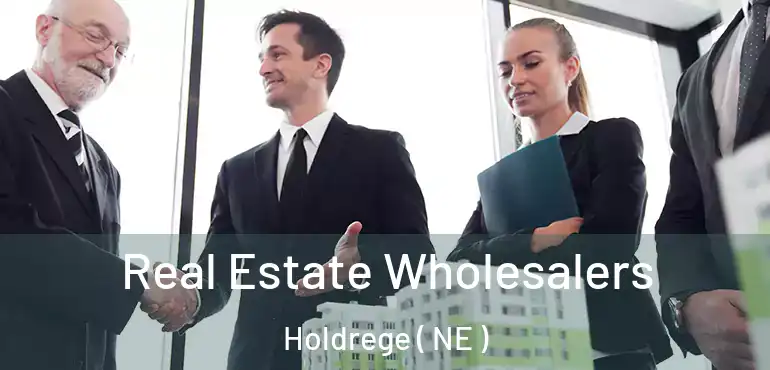  Real Estate Wholesalers Holdrege ( NE )