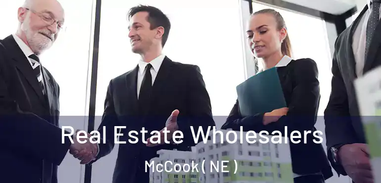  Real Estate Wholesalers McCook ( NE )