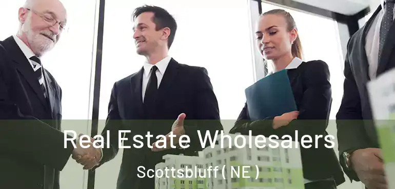  Real Estate Wholesalers Scottsbluff ( NE )