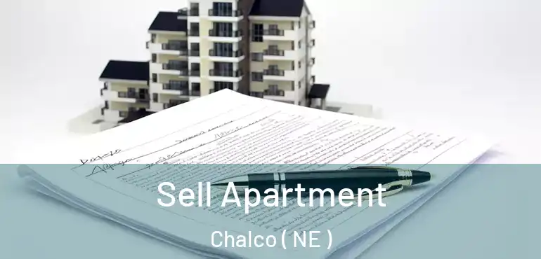  Sell Apartment Chalco ( NE )