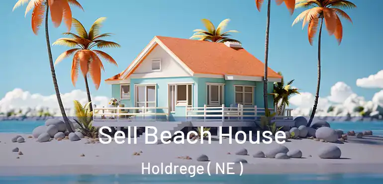 Sell Beach House Holdrege ( NE )