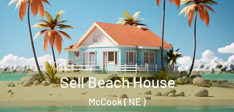  Sell Beach House McCook ( NE )
